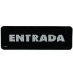 Señal "entrada" placa rígida autoadherible 23 x 7. 5 cm